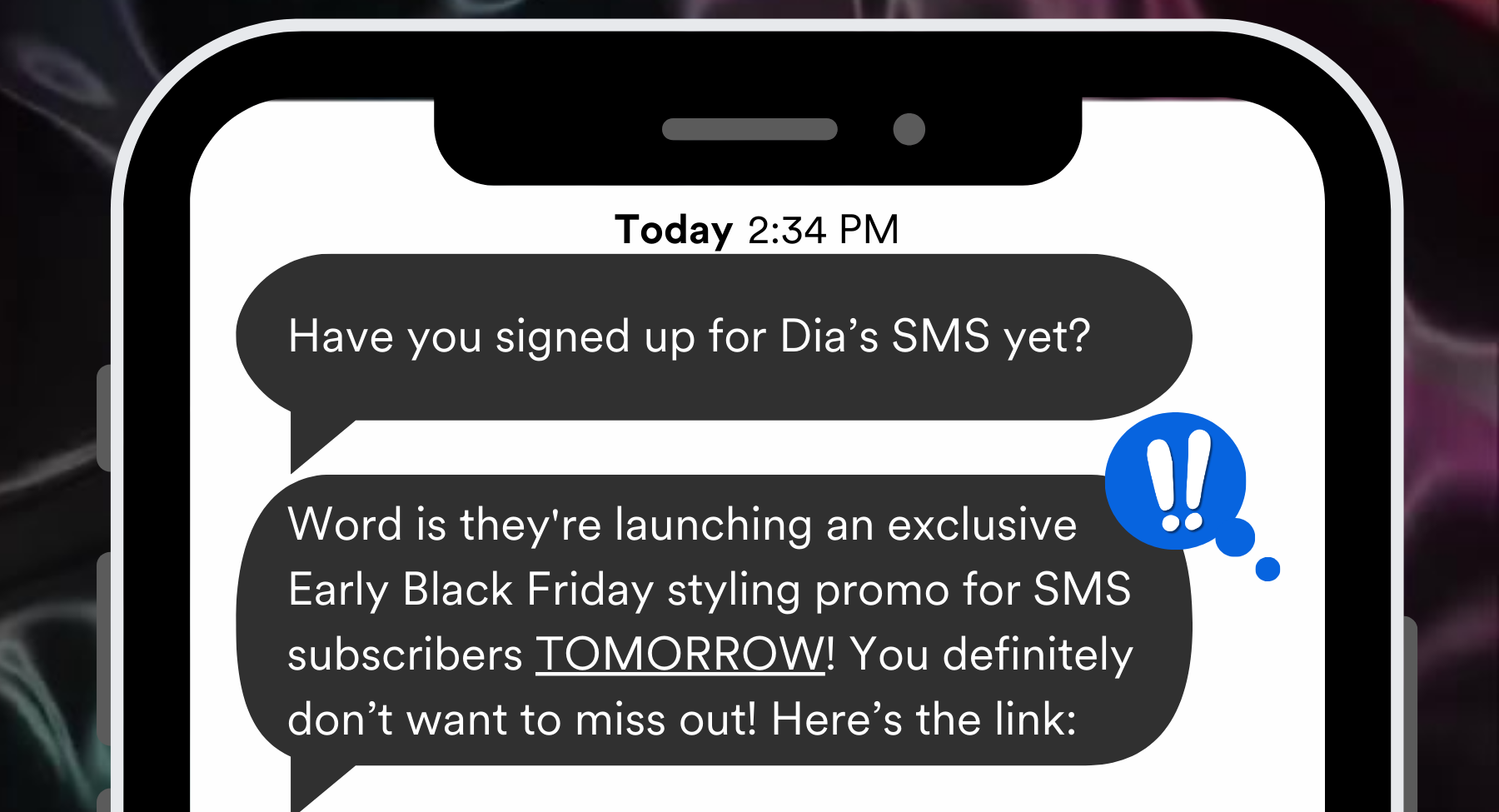 Have you signed up for Dia's SMS yet? Word is they're launching an exclusive Early Black Friday promo just for SMS subscribers TOMORROW! You definitely don't want to miss out! Here's the link: