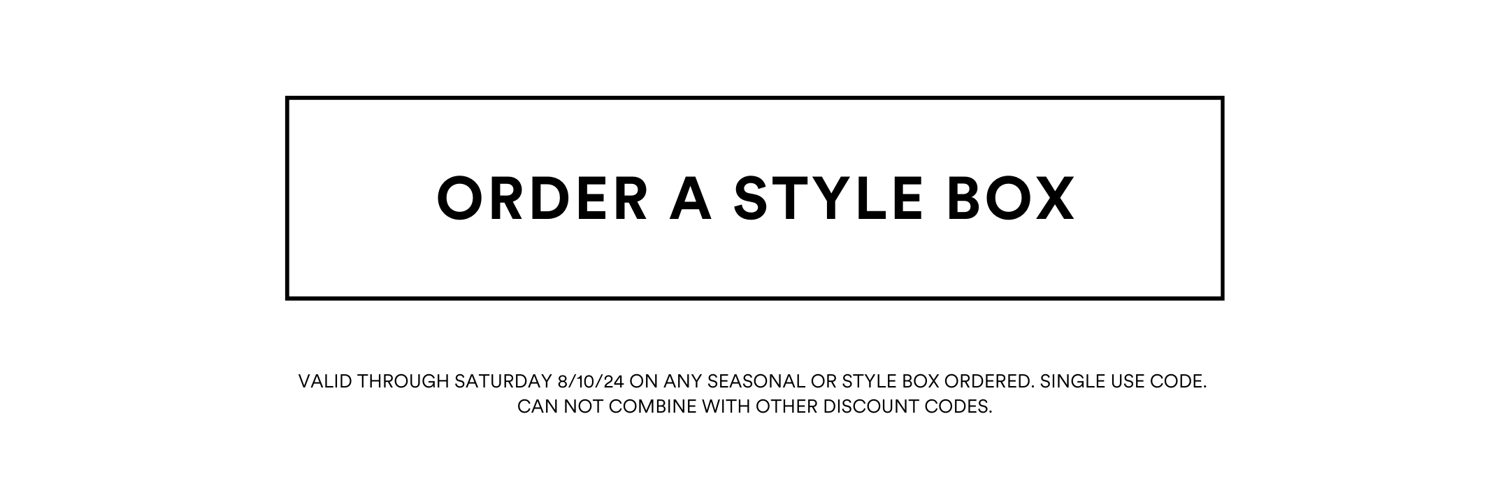 Order a style box.