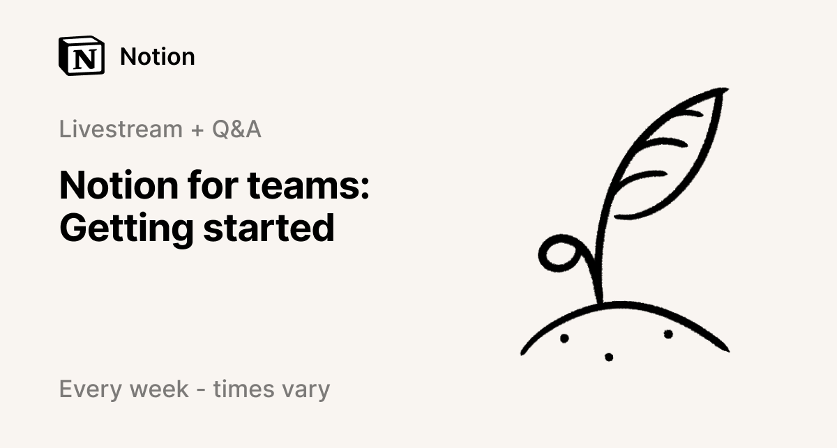 Register for Livestream + Q&A: Notion for large teams: Getting started