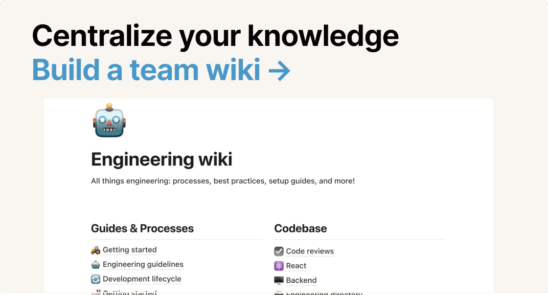 Centralize your knowledge. Build a team wiki.