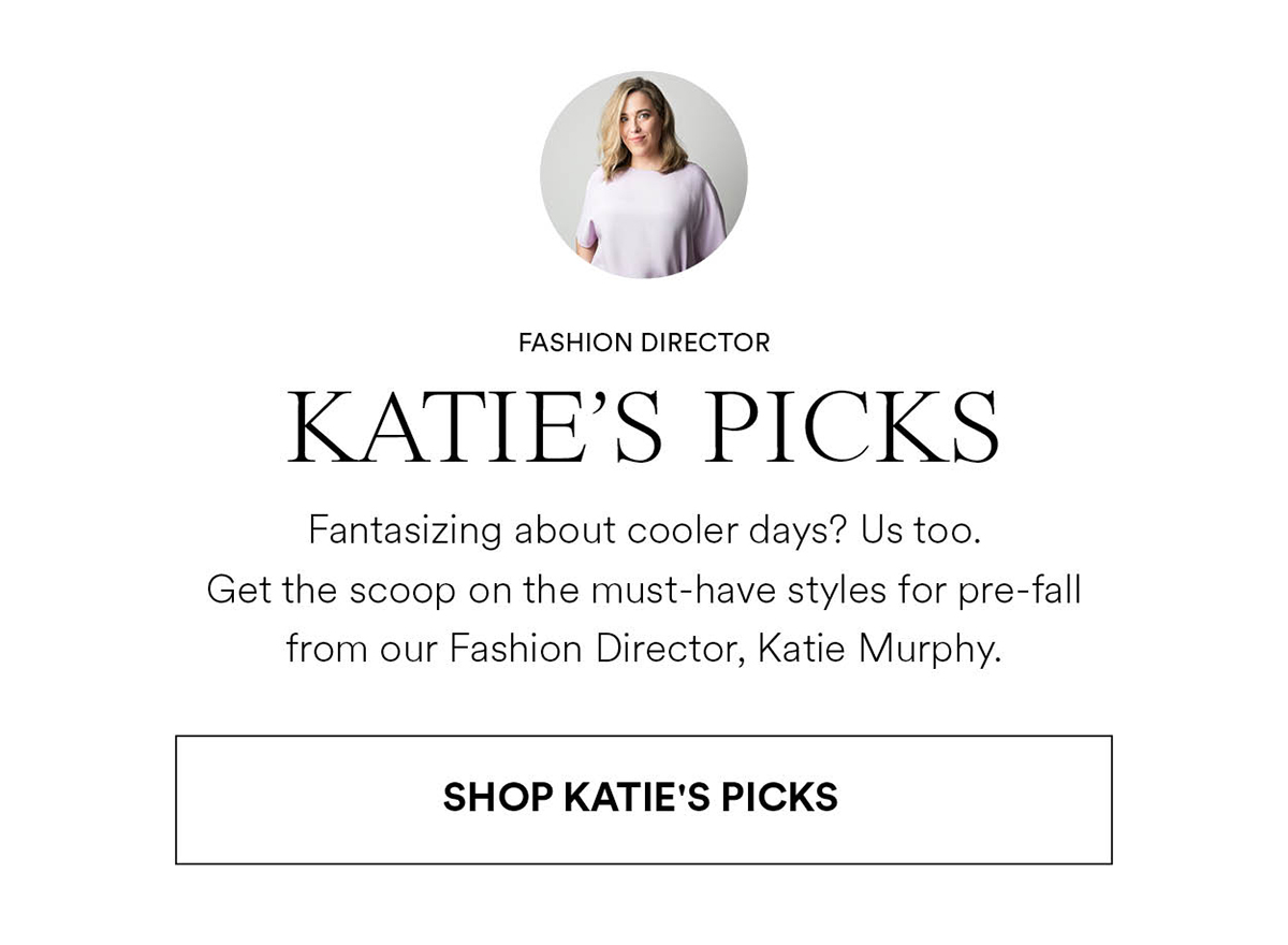 Katie's Picks. Shop Katie's picks