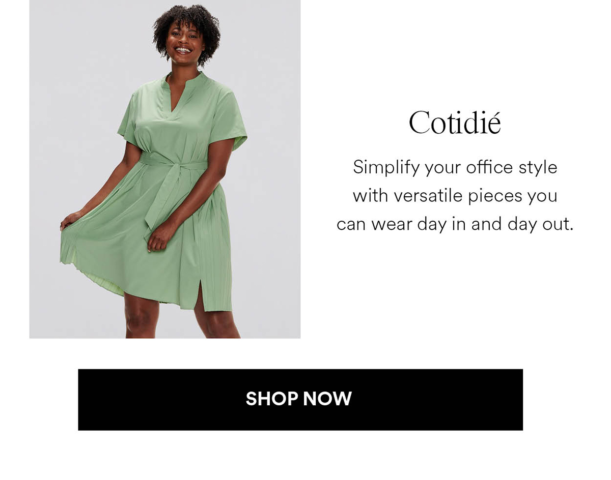 Cotidié. Simplify your office style with versatile pieces you can wear day in and day out.