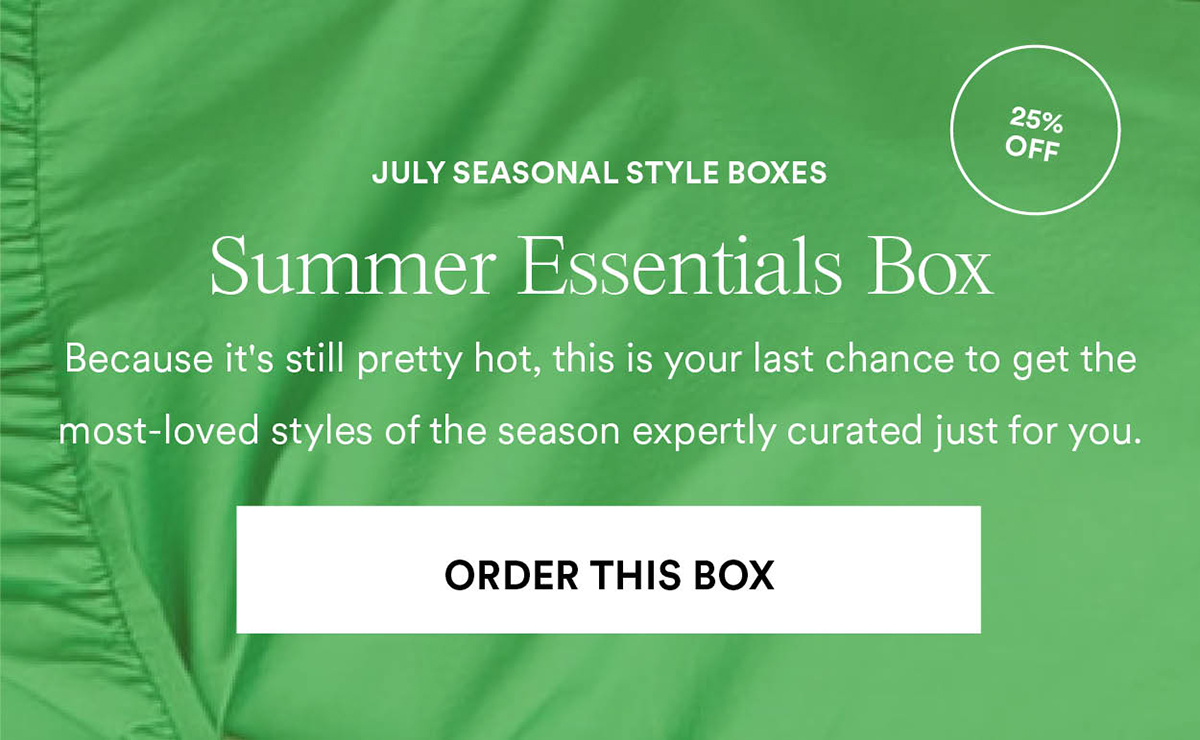 Summer Essentials Box. Order This Box