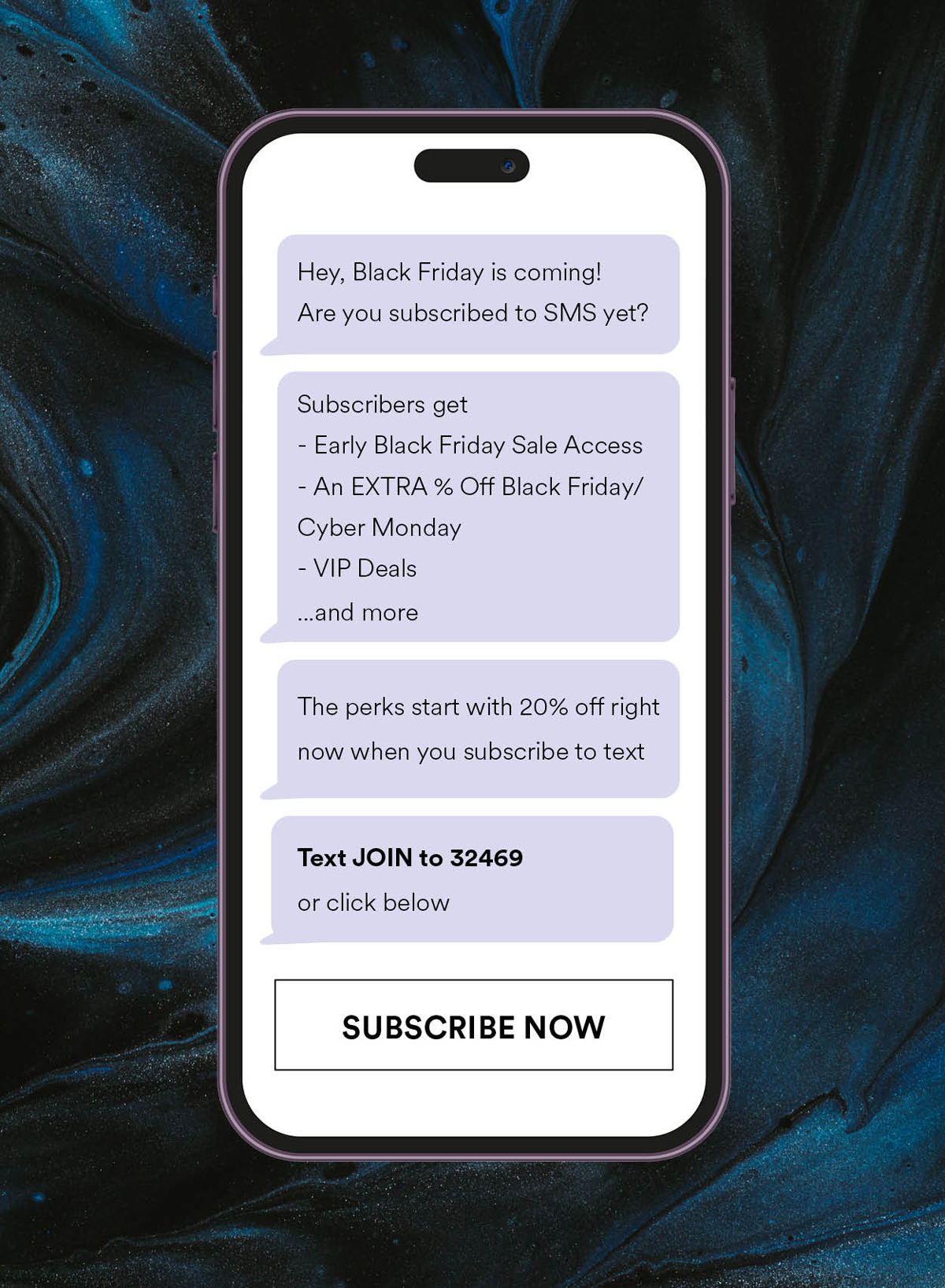 Hey, Black Friday is coming! Are you subscribed to SMS yet?. Subscribers get: Early black friday sale access. An extra % OFF black friday / ciber monday. VIP Deals and more. The perks start with 20% off right now when you subscribe to text. Text JOIN to 32469 or click bellow.