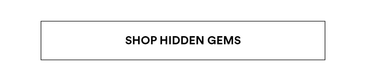 SHOP HIDDEN GEMS