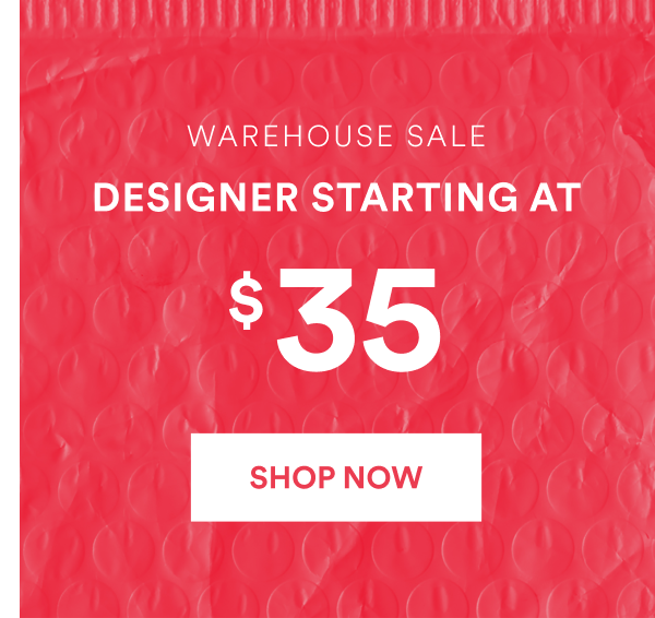 Designer Starting at $35. Shop Now