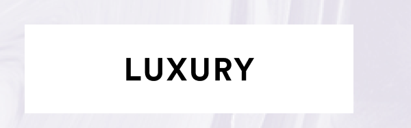 Luxury