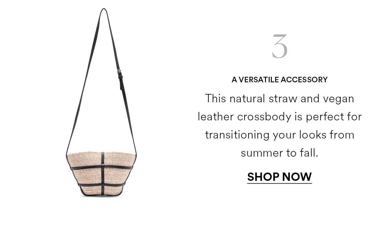 A VERSATILE ACCESSORY. Shop now