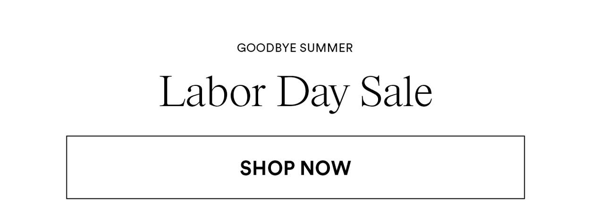 Labor Day Sale. Shop Now
