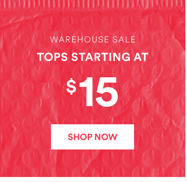 Tops Starting at $15. Shop Now