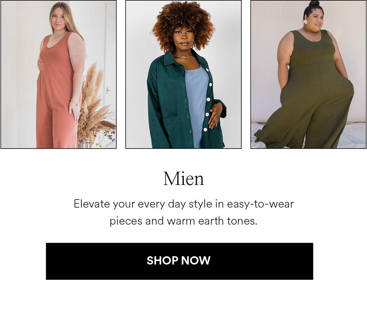 Mien. Elevate your every day style in easy-to-wear pieces and warm earth tones.