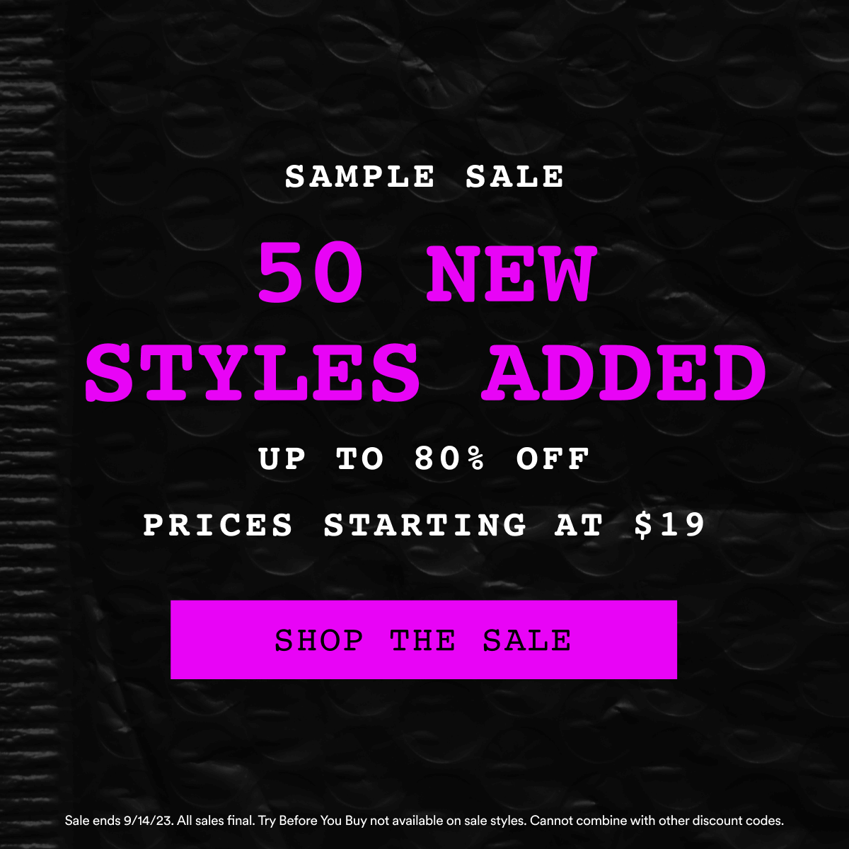 Sample Sale. 50 New Styles Added. Up to 80% OFF. Starting at $19. Shop The Sale