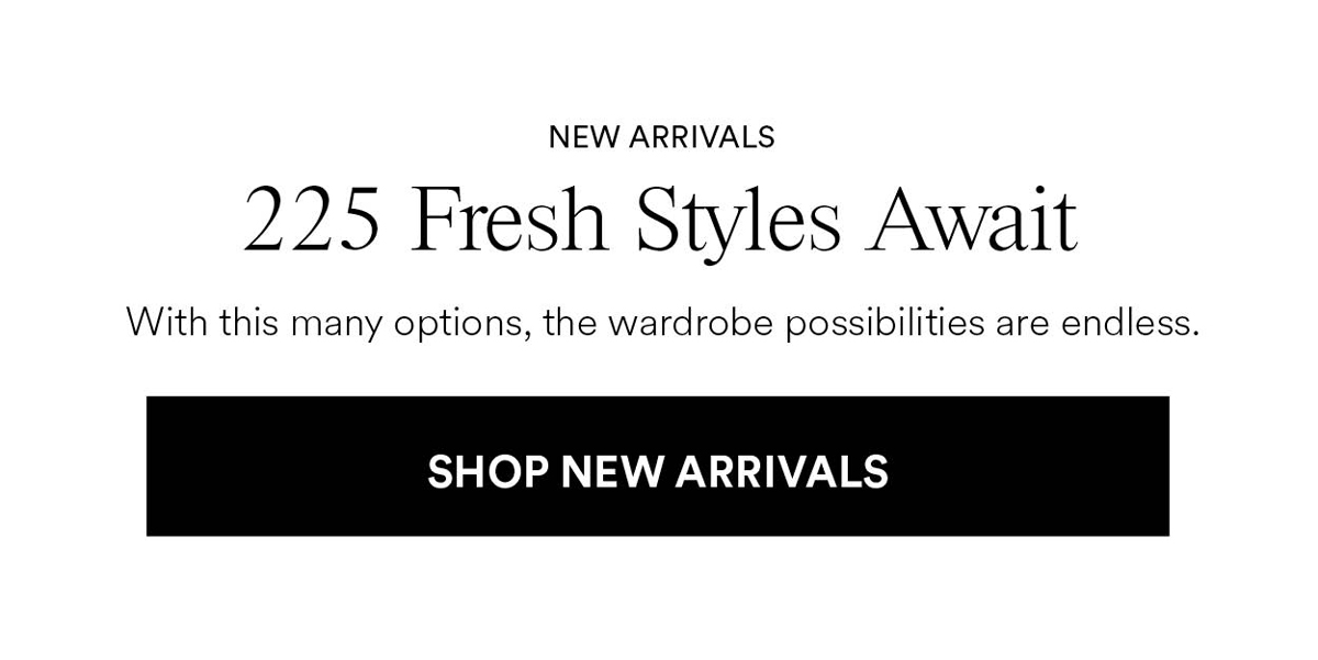 225 Fresh Styles Await