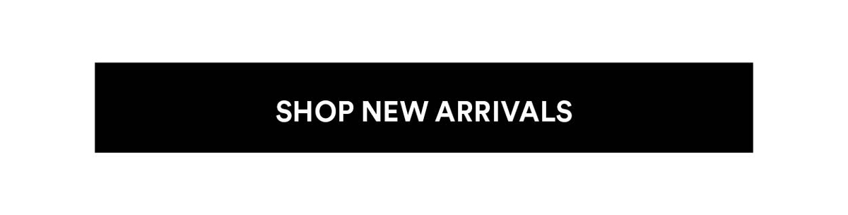 SHOP New Arrivals