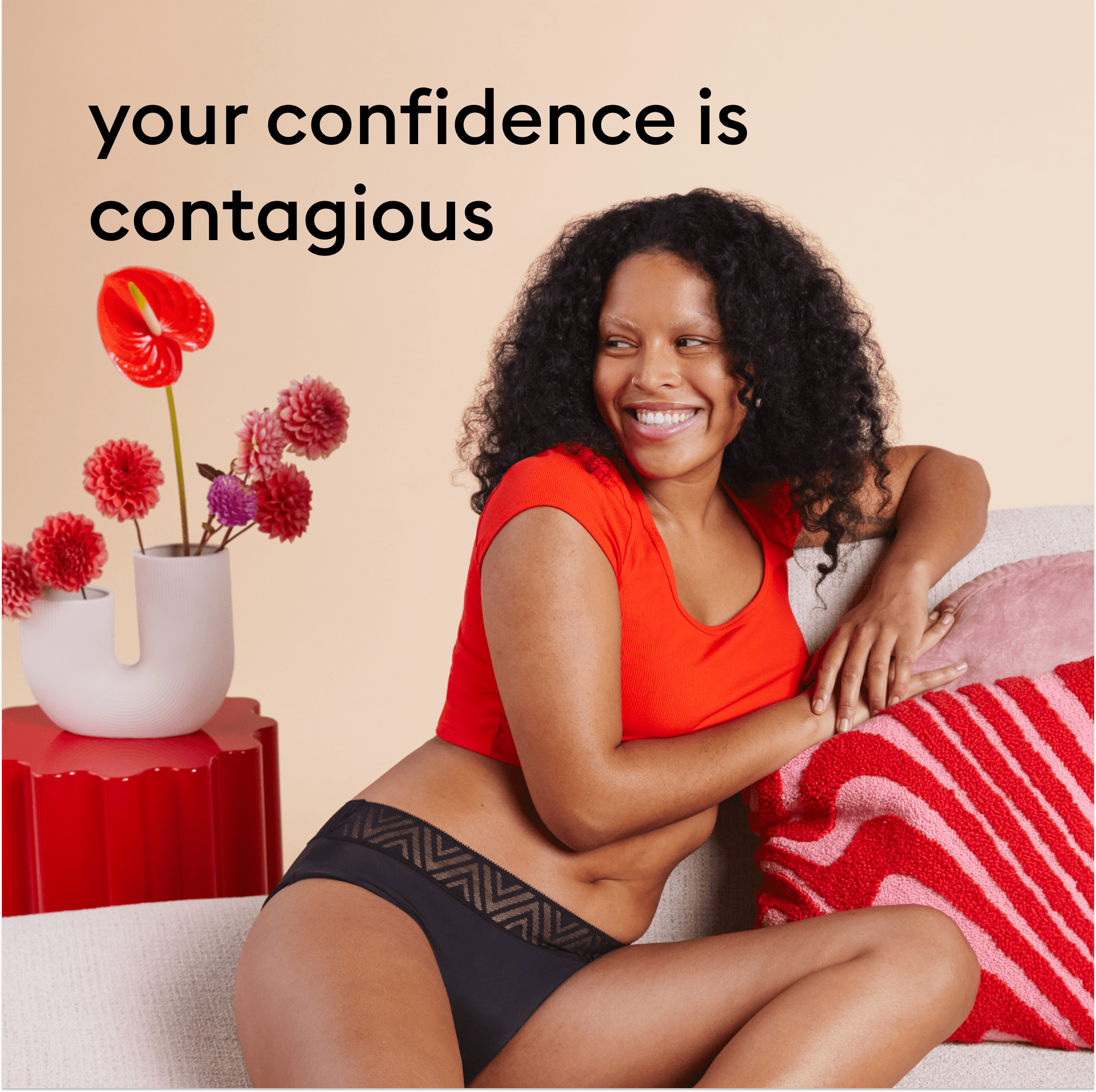 Your confidence is contagious